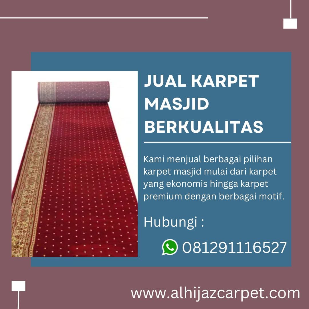 Informasi Penyedia Karpet Masjid Tahan Lama di Gunung Anyar Surabaya, Hubungi WA 081291116527